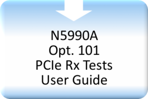 N5990A opt. 101 PCI Express RX Tests User Guide