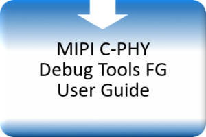 MIPI C-PHY Debug Tools FG User Guide